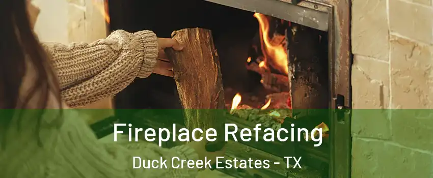 Fireplace Refacing Duck Creek Estates - TX