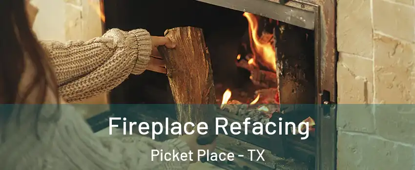 Fireplace Refacing Picket Place - TX
