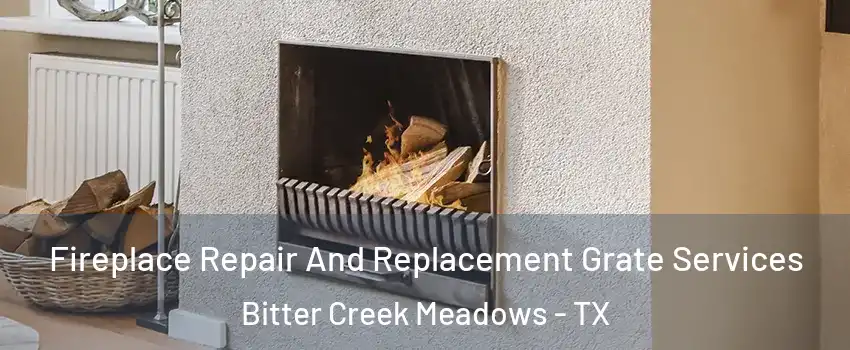 Fireplace Repair And Replacement Grate Services Bitter Creek Meadows - TX