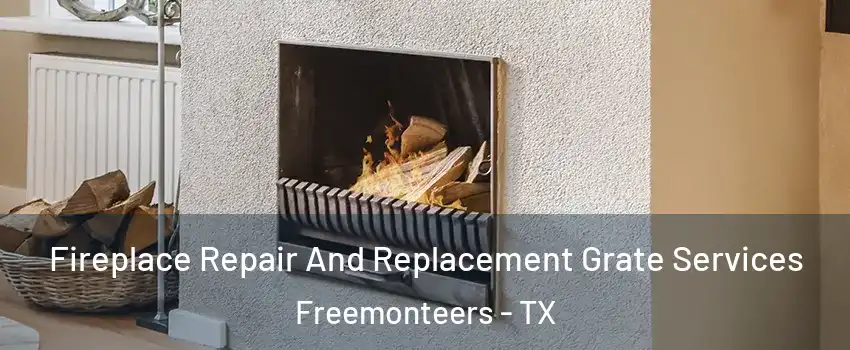 Fireplace Repair And Replacement Grate Services Freemonteers - TX