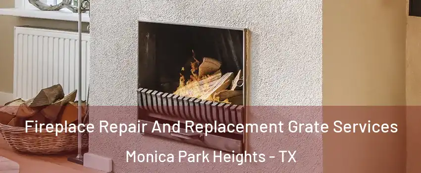 Fireplace Repair And Replacement Grate Services Monica Park Heights - TX