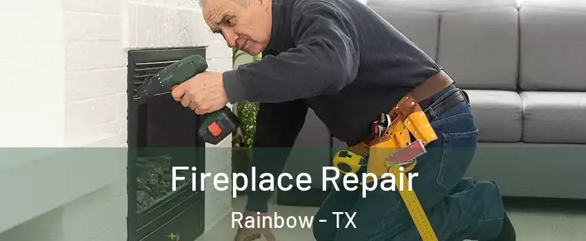 Fireplace Repair Rainbow - TX