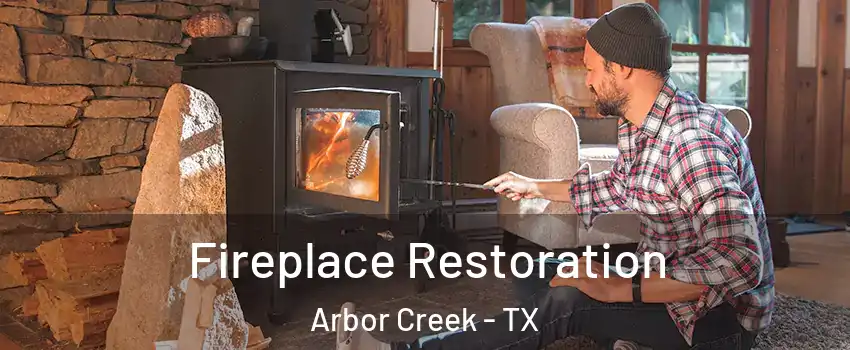 Fireplace Restoration Arbor Creek - TX