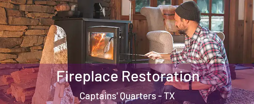 Fireplace Restoration Captains' Quarters - TX