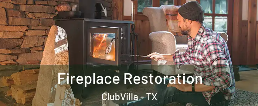 Fireplace Restoration ClubVilla - TX
