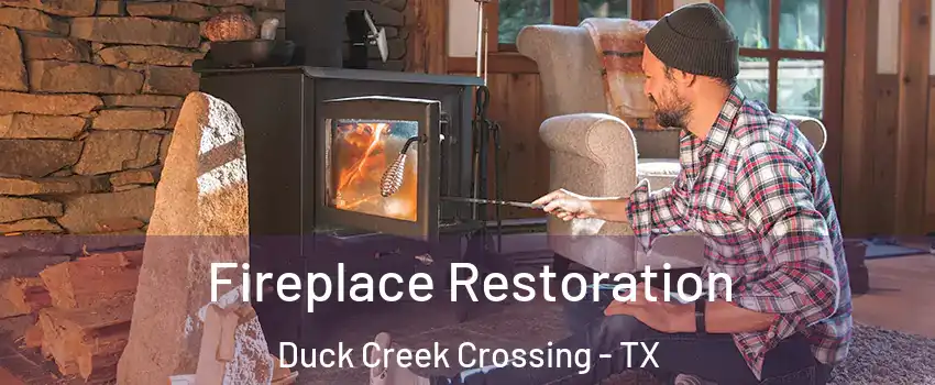 Fireplace Restoration Duck Creek Crossing - TX