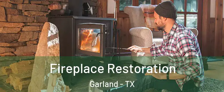 Fireplace Restoration Garland - TX