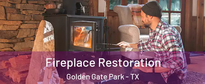 Fireplace Restoration Golden Gate Park - TX