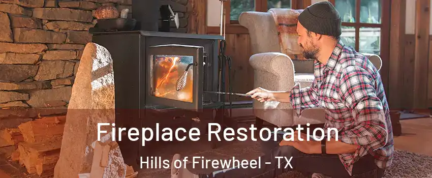 Fireplace Restoration Hills of Firewheel - TX