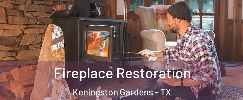 Fireplace Restoration Keningston Gardens - TX