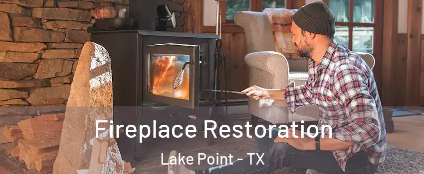 Fireplace Restoration Lake Point - TX