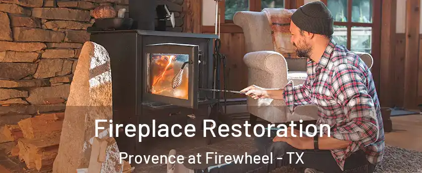 Fireplace Restoration Provence at Firewheel - TX