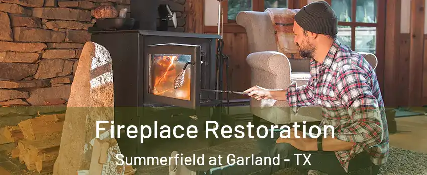 Fireplace Restoration Summerfield at Garland - TX