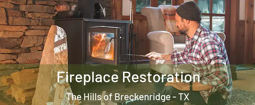 Fireplace Restoration The Hills of Breckenridge - TX