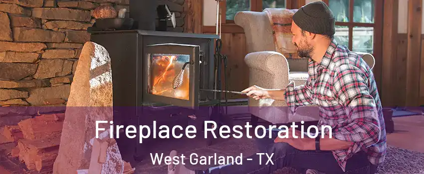 Fireplace Restoration West Garland - TX