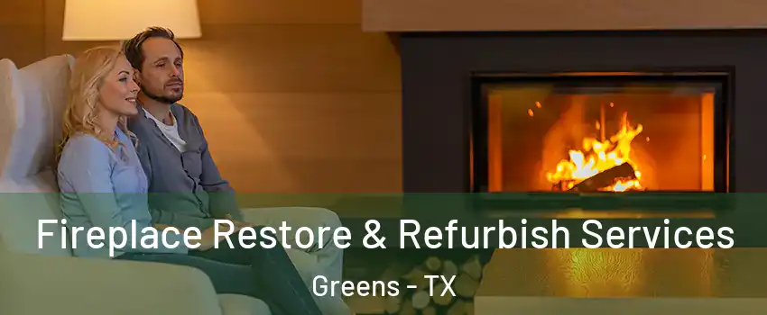 Fireplace Restore & Refurbish Services Greens - TX