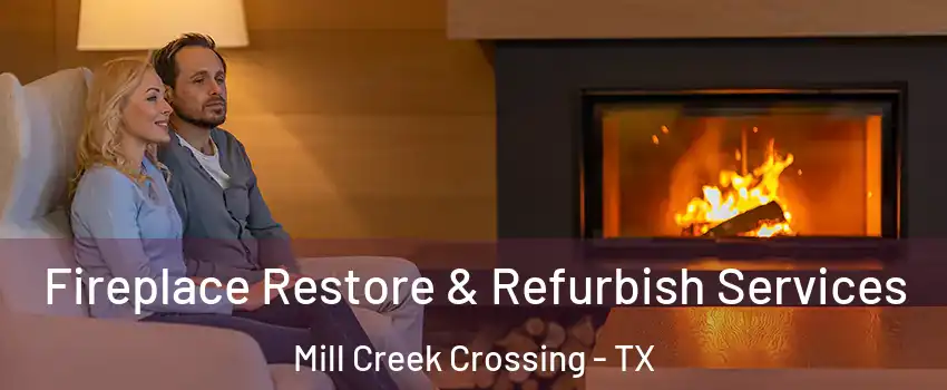 Fireplace Restore & Refurbish Services Mill Creek Crossing - TX