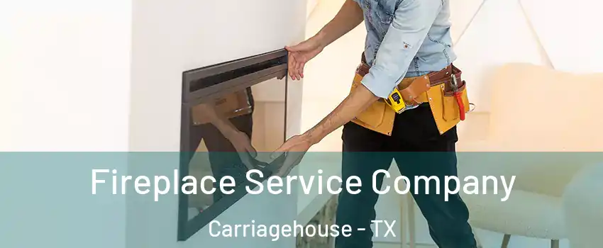 Fireplace Service Company Carriagehouse - TX