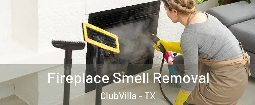 Fireplace Smell Removal ClubVilla - TX