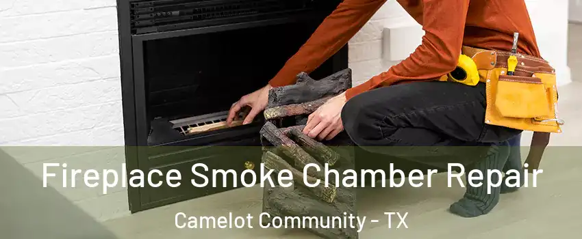 Fireplace Smoke Chamber Repair Camelot Community - TX