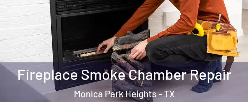 Fireplace Smoke Chamber Repair Monica Park Heights - TX