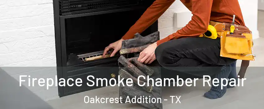 Fireplace Smoke Chamber Repair Oakcrest Addition - TX