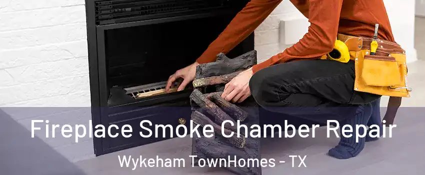 Fireplace Smoke Chamber Repair Wykeham TownHomes - TX