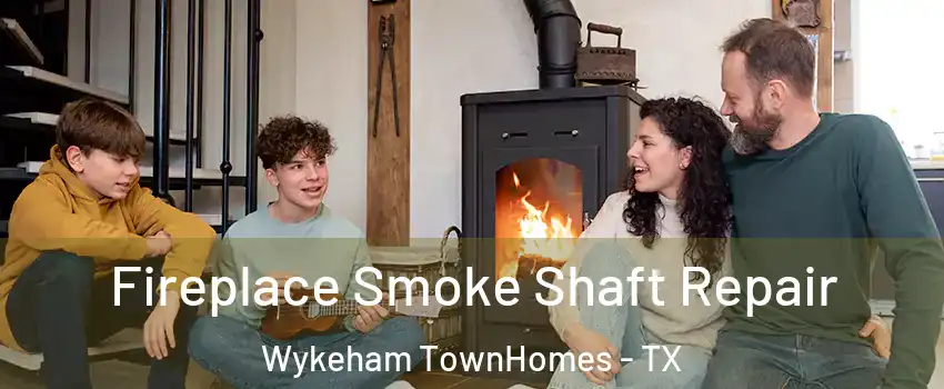 Fireplace Smoke Shaft Repair Wykeham TownHomes - TX