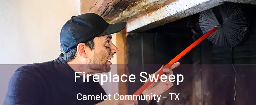 Fireplace Sweep Camelot Community - TX