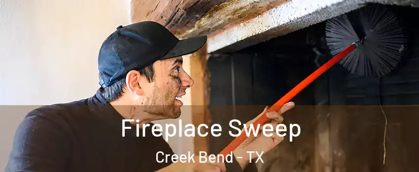 Fireplace Sweep Creek Bend - TX