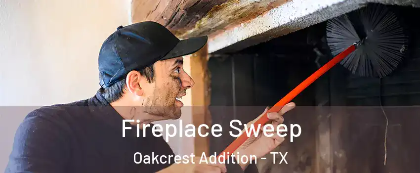 Fireplace Sweep Oakcrest Addition - TX