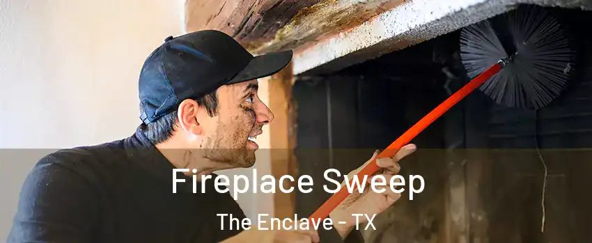 Fireplace Sweep The Enclave - TX