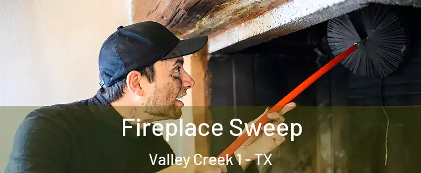Fireplace Sweep Valley Creek 1 - TX