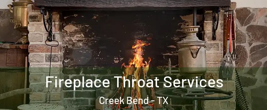 Fireplace Throat Services Creek Bend - TX