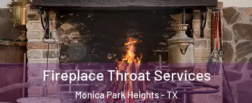 Fireplace Throat Services Monica Park Heights - TX