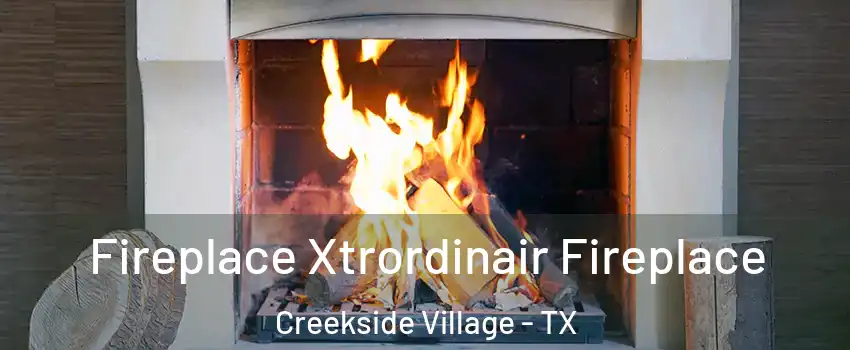 Fireplace Xtrordinair Fireplace Creekside Village - TX