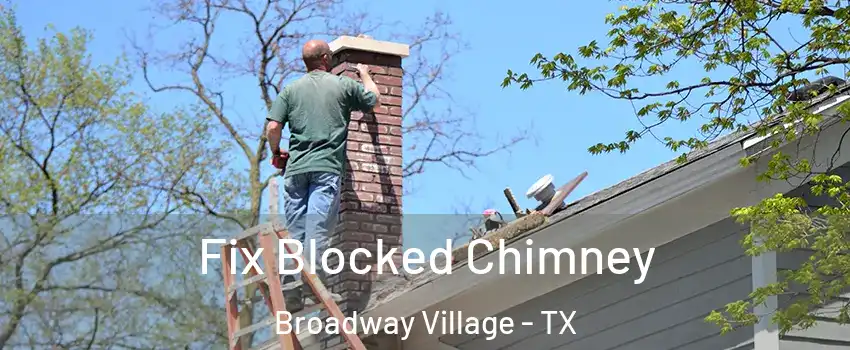 Fix Blocked Chimney Broadway Village - TX