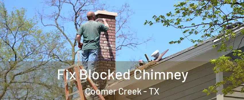 Fix Blocked Chimney Coomer Creek - TX