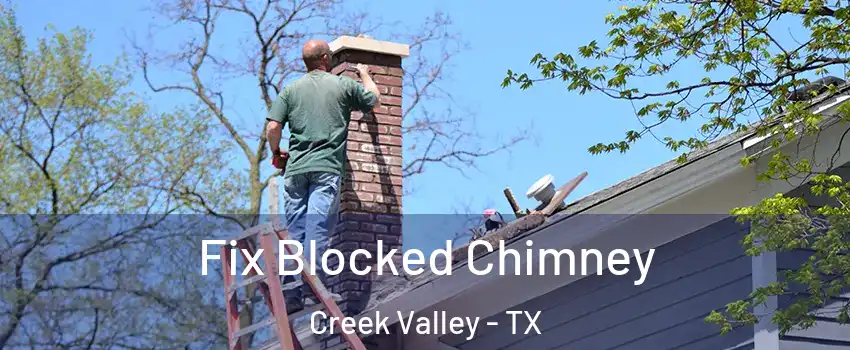 Fix Blocked Chimney Creek Valley - TX