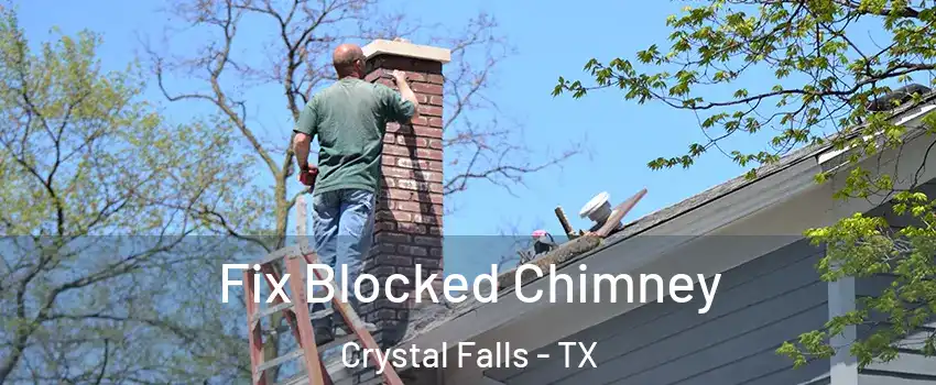 Fix Blocked Chimney Crystal Falls - TX