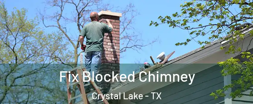 Fix Blocked Chimney Crystal Lake - TX