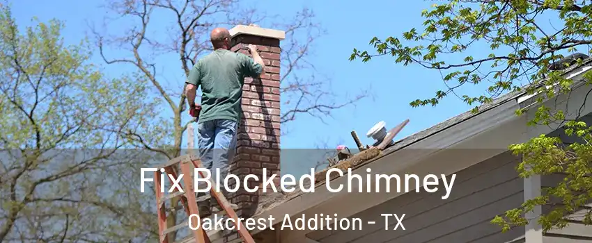 Fix Blocked Chimney Oakcrest Addition - TX