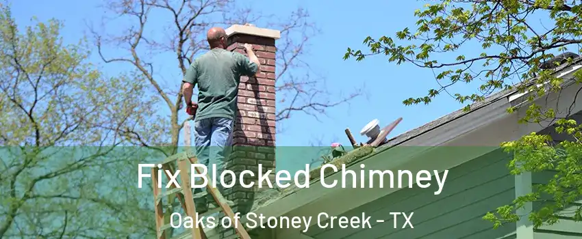Fix Blocked Chimney Oaks of Stoney Creek - TX