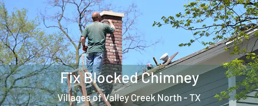 Fix Blocked Chimney Villages of Valley Creek North - TX