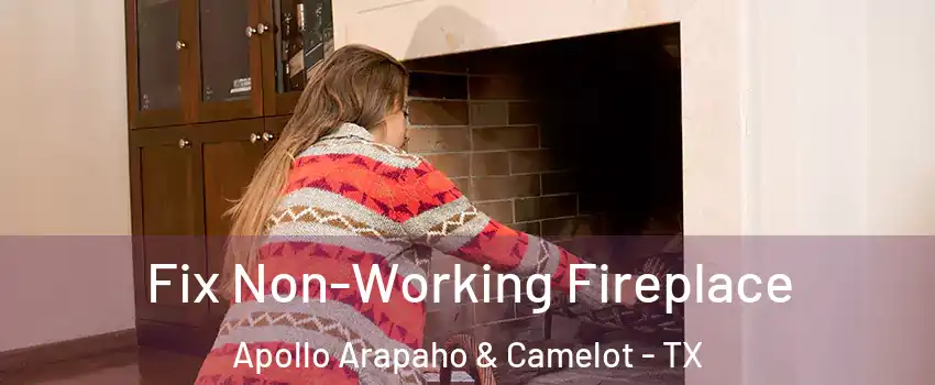 Fix Non-Working Fireplace Apollo Arapaho & Camelot - TX