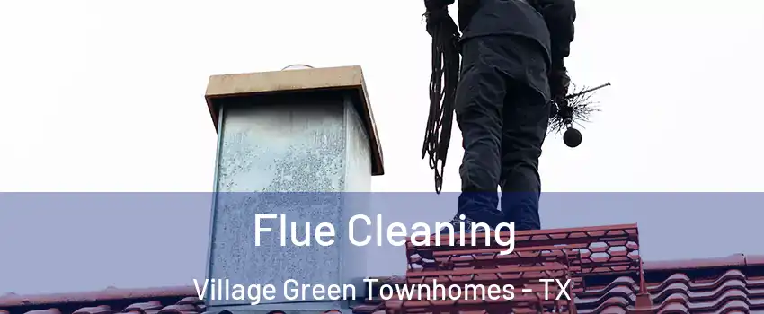 Flue Cleaning Village Green Townhomes - TX