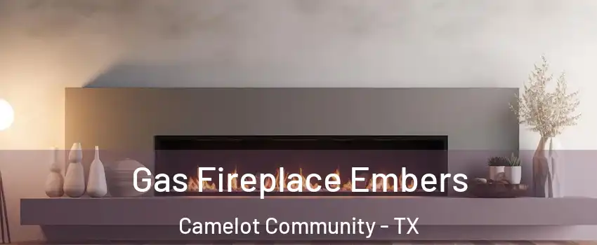 Gas Fireplace Embers Camelot Community - TX