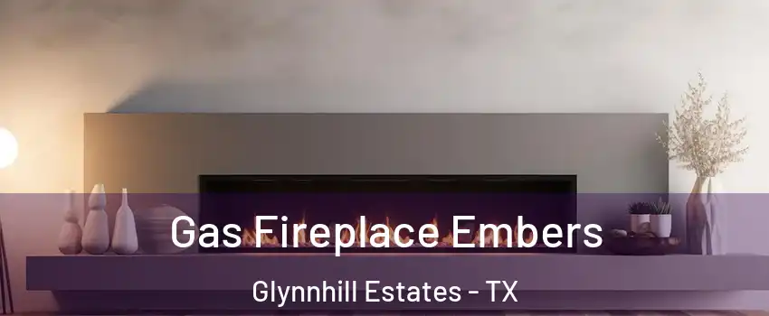 Gas Fireplace Embers Glynnhill Estates - TX