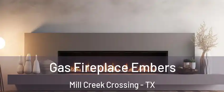 Gas Fireplace Embers Mill Creek Crossing - TX