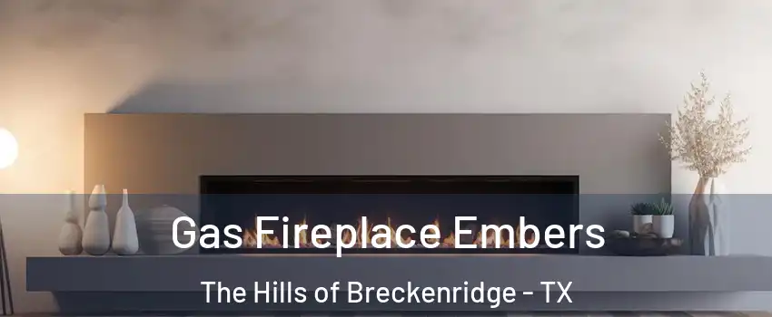 Gas Fireplace Embers The Hills of Breckenridge - TX